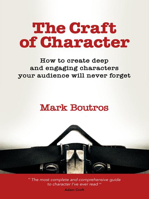 Title details for The Craft of Character by Mark Boutros - Wait list